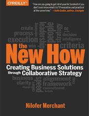 The New How [Paperback\. Creating Business Solutions Through Collaborative Strategy